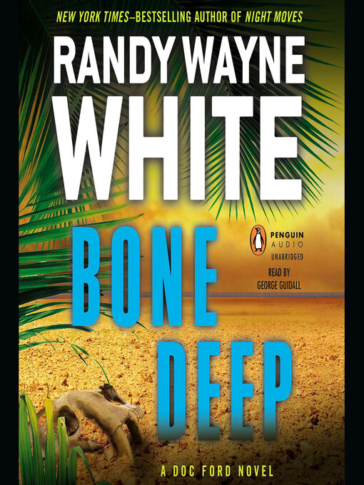 Title details for Bone Deep by Randy Wayne White - Available